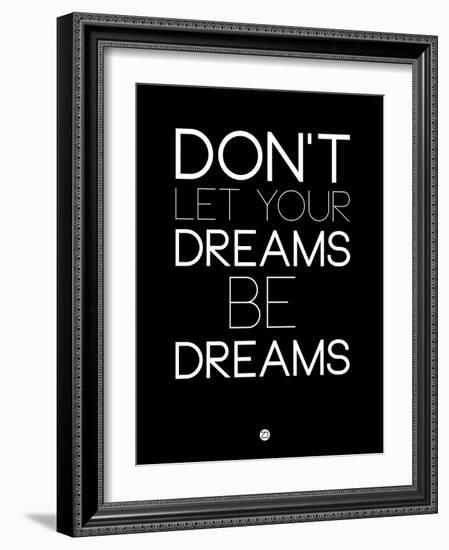 Don't Let Your Dreams Be Dreams 1-NaxArt-Framed Art Print