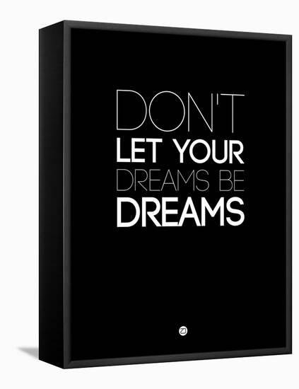 Don't Let Your Dreams Be Dreams 3-NaxArt-Framed Stretched Canvas