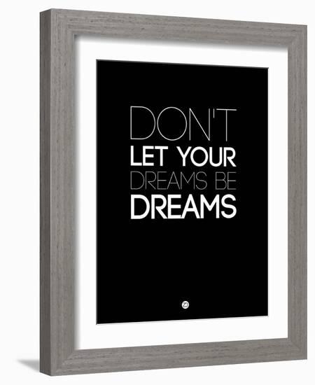 Don't Let Your Dreams Be Dreams 3-NaxArt-Framed Art Print