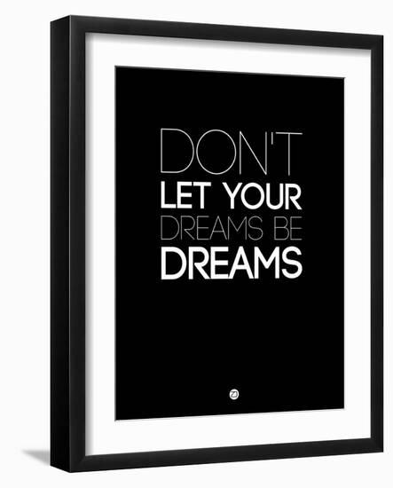 Don't Let Your Dreams Be Dreams 3-NaxArt-Framed Art Print