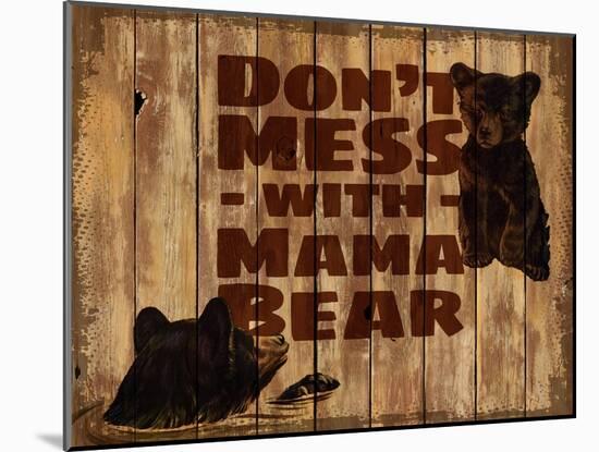 Don’t Mess with Mama Bear-null-Mounted Giclee Print