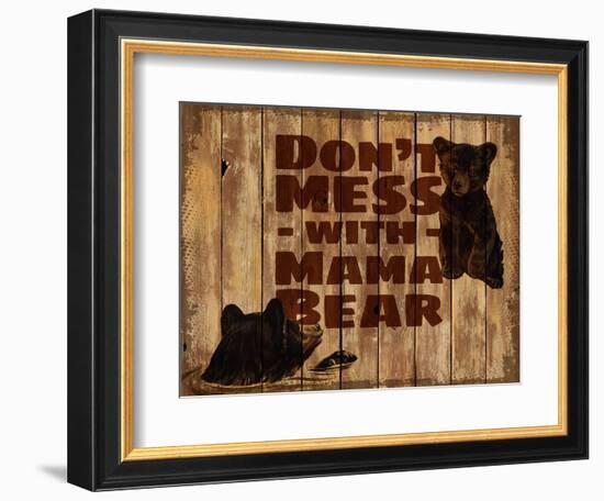 Don’t Mess with Mama Bear--Framed Giclee Print