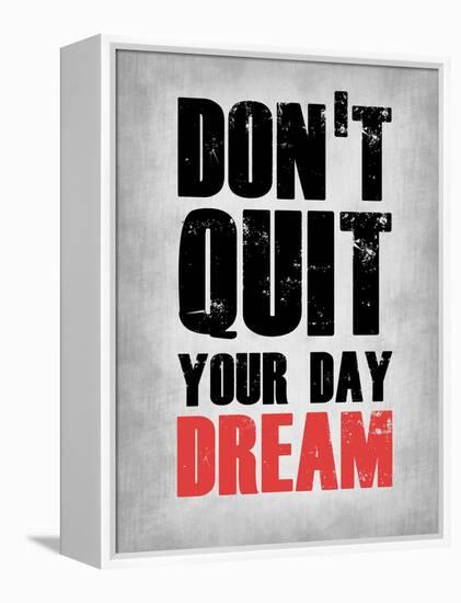 Don't Quit Your Day Dream 1-NaxArt-Framed Stretched Canvas