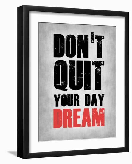 Don't Quit Your Day Dream 1-NaxArt-Framed Art Print