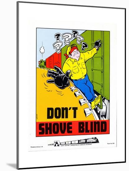 Don't Shove Blind-null-Mounted Giclee Print