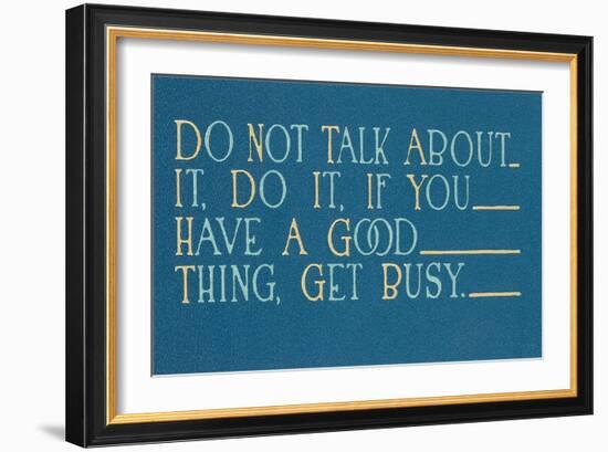 Don't Talk About it, Do It-null-Framed Art Print