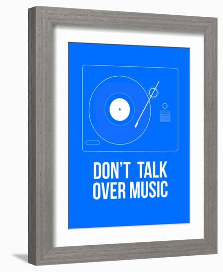 Don't talk over Music Poster-NaxArt-Framed Art Print