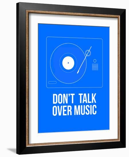 Don't talk over Music Poster-NaxArt-Framed Art Print