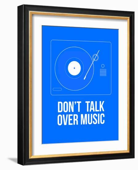 Don't talk over Music Poster-NaxArt-Framed Art Print