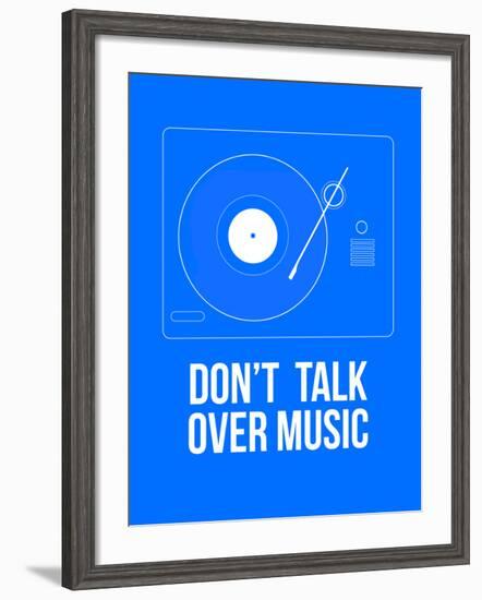 Don't talk over Music Poster-NaxArt-Framed Art Print