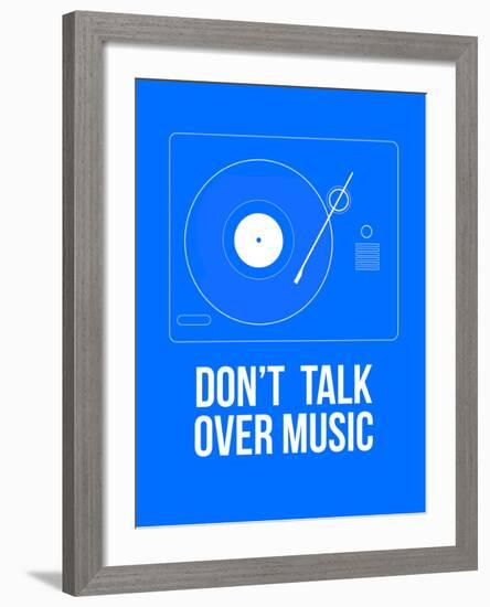 Don't talk over Music Poster-NaxArt-Framed Art Print