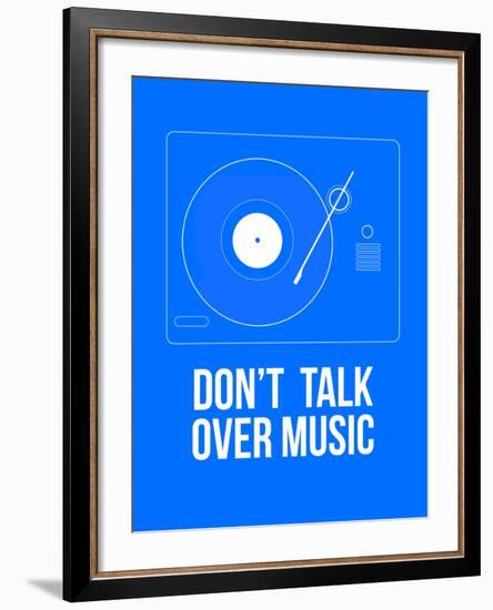 Don't talk over Music Poster-NaxArt-Framed Art Print