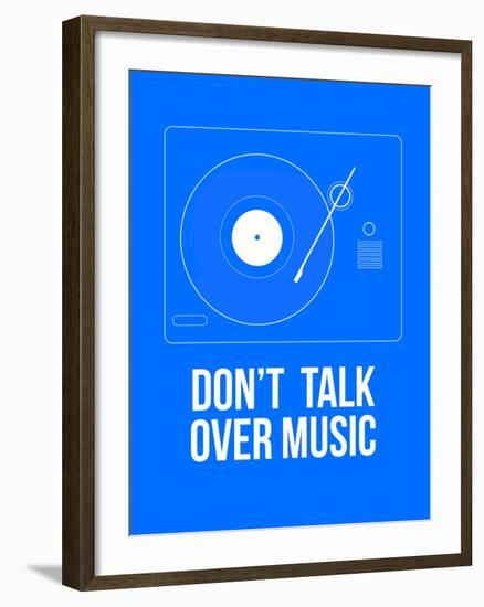 Don't talk over Music Poster-NaxArt-Framed Art Print