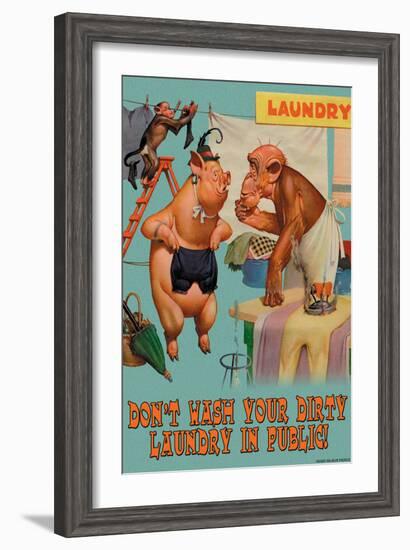 Don't Wash Your Dirty Laundry in Public-null-Framed Art Print