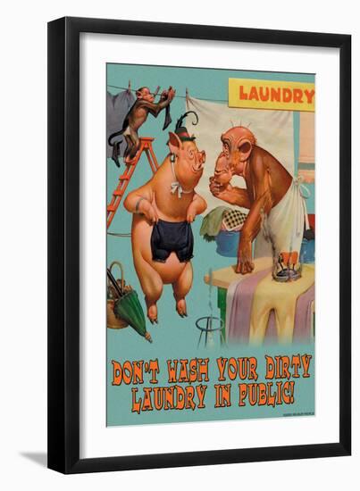 Don't Wash Your Dirty Laundry in Public-null-Framed Art Print