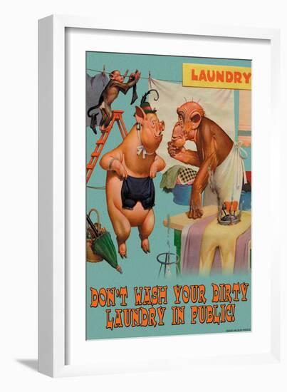 Don't Wash Your Dirty Laundry in Public-null-Framed Art Print