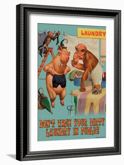 Don't Wash Your Dirty Laundry in Public-null-Framed Art Print