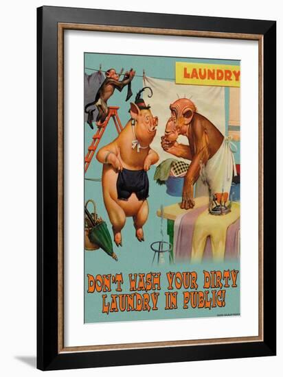 Don't Wash Your Dirty Laundry in Public-null-Framed Art Print