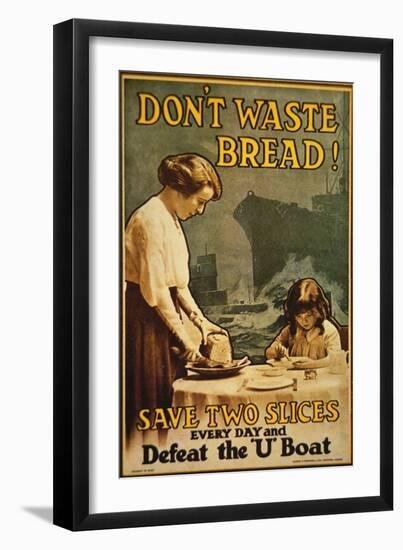 "Don't Waste Bread", WWI Poster, 1917-English School-Framed Giclee Print