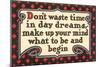 Don't Waste Tim in Daydreams-null-Mounted Art Print