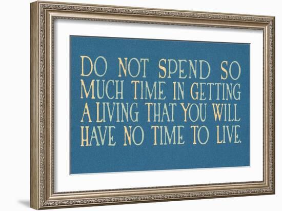 Don't Work Too Much-null-Framed Art Print