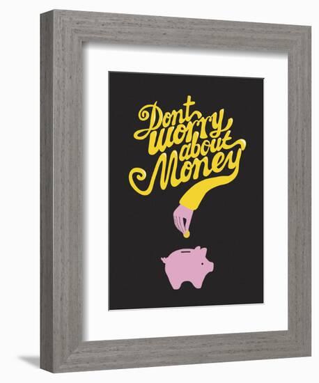 Don’t Worry About The Money-Anthony Peters-Framed Art Print