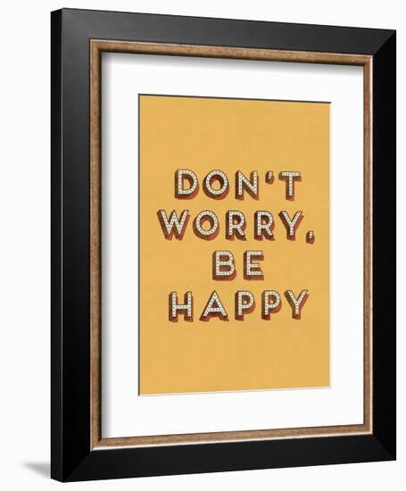 Don’t Worry Be Happy-null-Framed Art Print