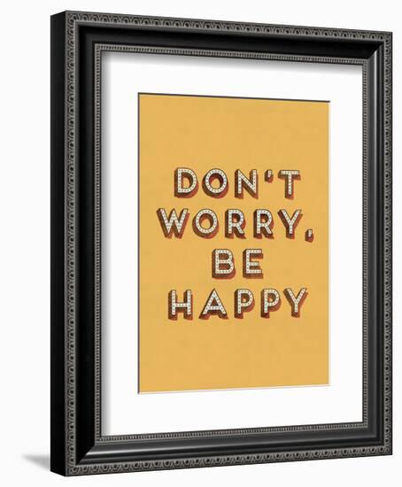 Don’t Worry Be Happy-null-Framed Art Print