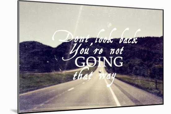 Dont Look Back-null-Mounted Giclee Print