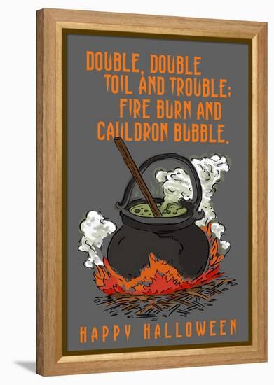 Double, Double Toil and Trouble - Happy Halloween-Lantern Press-Framed Stretched Canvas