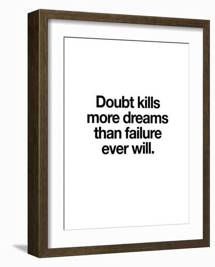 Doubt Kills More Dreams-Brett Wilson-Framed Art Print