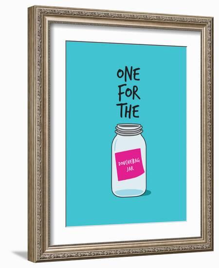 Douchebag Jar-null-Framed Premium Giclee Print