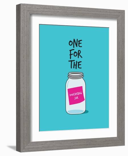 Douchebag Jar-null-Framed Premium Giclee Print