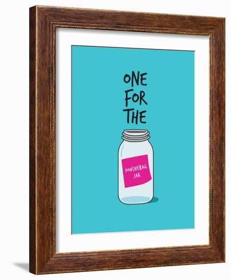 Douchebag Jar-null-Framed Premium Giclee Print