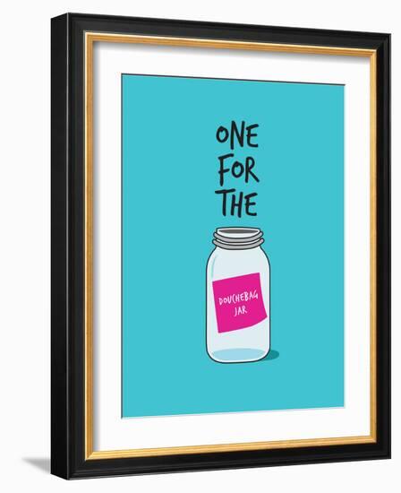 Douchebag Jar-null-Framed Premium Giclee Print