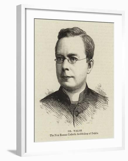 Dr Walsh, the New Roman Catholic Archbishop of Dublin-null-Framed Giclee Print