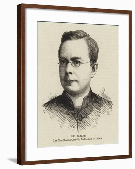 Dr Walsh, the New Roman Catholic Archbishop of Dublin-null-Framed Giclee Print