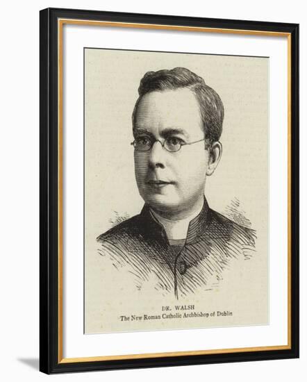 Dr Walsh, the New Roman Catholic Archbishop of Dublin-null-Framed Giclee Print