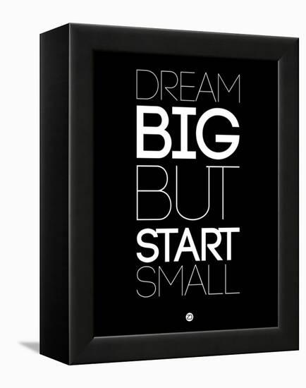 Dream Big But Start Small 1-NaxArt-Framed Stretched Canvas