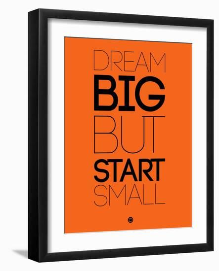 Dream Big But Start Small 2-NaxArt-Framed Art Print