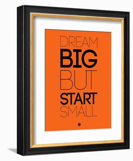 Dream Big But Start Small 2-NaxArt-Framed Art Print