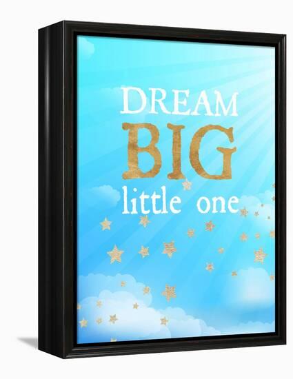 Dream Big Little One-Bella Dos Santos-Framed Stretched Canvas