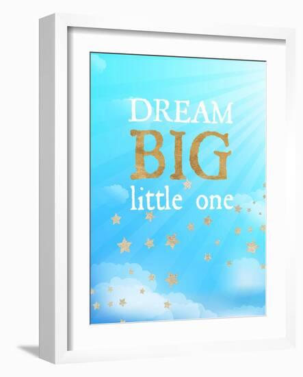 Dream Big Little One-Bella Dos Santos-Framed Art Print