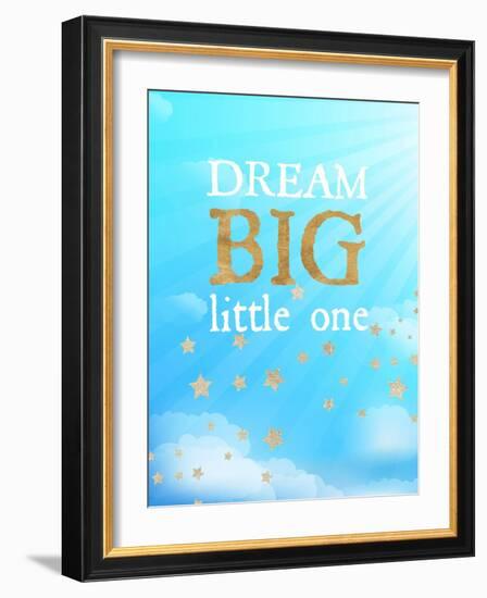 Dream Big Little One-Bella Dos Santos-Framed Art Print