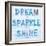 Dream, Sparkle, Shine-SD Graphics Studio-Framed Premium Giclee Print