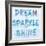 Dream, Sparkle, Shine-SD Graphics Studio-Framed Art Print