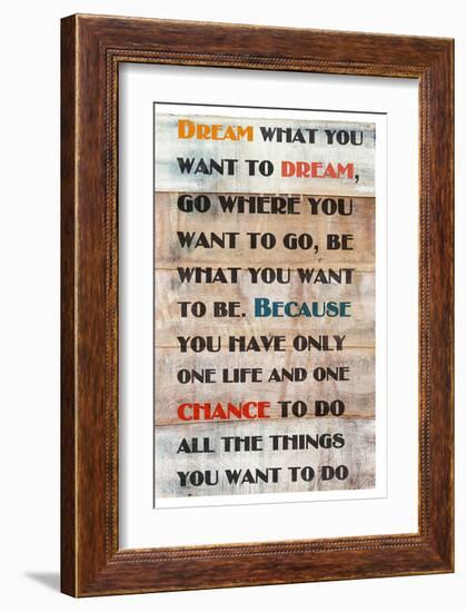 Dream What You Want To Dream-null-Framed Art Print