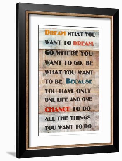 Dream What You Want To Dream-null-Framed Art Print