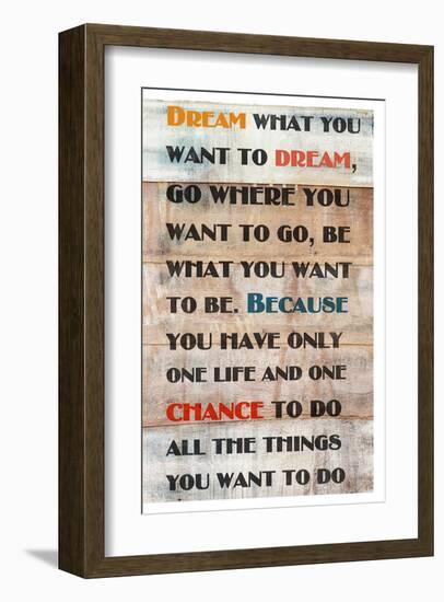 Dream What You Want To Dream-null-Framed Art Print