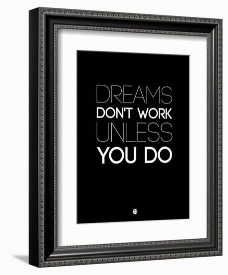 Dreams Don't Work Unless You Do 2-NaxArt-Framed Premium Giclee Print